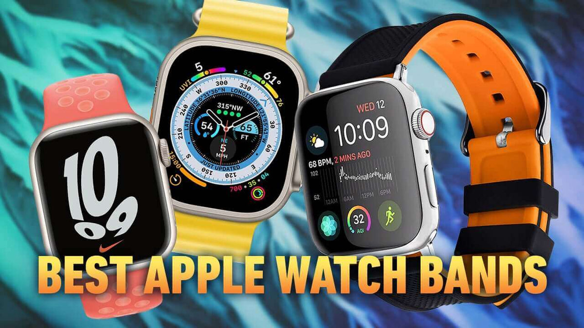 Best Apple Watch Bands in 2023 for You - Buyer’s Guide from OTOFLY